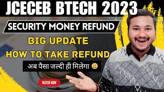 Jceceb BTech 2023 Security Money Refund Big Update🔥 How to refund Jceceb BTech23 Security Money [upl. by Chevalier]