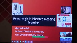 Menorrhagia in Inherited Bleeding Disorders Prof Magy Abdelwahab [upl. by Nerrawed]