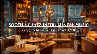 Rainy Jazz Cafe ☕ Smooth Jazz Music amp Rain Sound in Cozy Coffee Shop Ambience for Stress Relief [upl. by New]