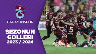 Trabzonsporun 202324 Sezonu Tüm Golleri  Trendyol Süper Lig [upl. by Jordon]