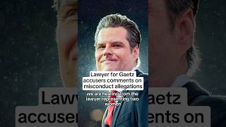 Lawyer for Gaetz accusers comments on misconduct allegations [upl. by Aleyak740]