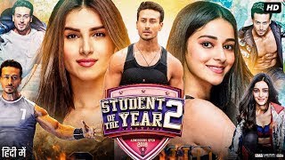 Student of the Year 2 Full Movie HD  Tiger Shroff  Tara Sutaria  Ananya Pandey  Review amp Facts [upl. by Anivad673]