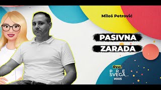 PRE SVEGA Pasivna Zarada  Miloš Petrović [upl. by Kiehl]