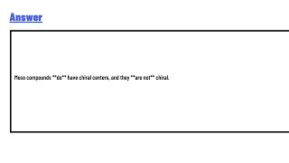 Meso compounds have chiral centers and they chiral [upl. by Noell]