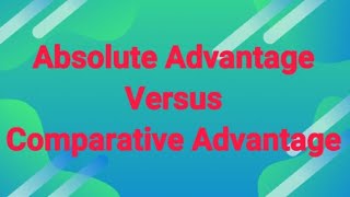 IGNOU IBO 1 ABSOLUTE ADVANTAGE VERSUS COMPARATIVE ADVANTAGERICARDIAN THEORY OF TRADE [upl. by Hueston]