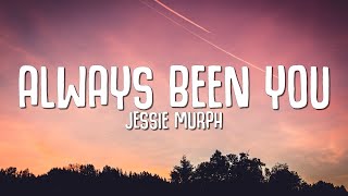 Jessie Murph  Always Been You Lyrics quotcause in my head Its always been youquot [upl. by Yann27]