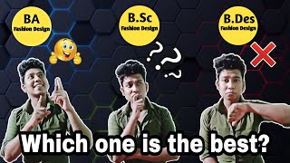 BA Vs Bsc Vs BDes Fashion Design Which one is best for you [upl. by Jasen]