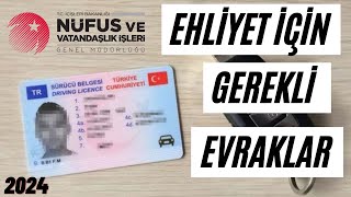 EHLİYET ALMAK İÇİN GEREKLİ BELGELER 2024  EHLİYET İÇİN GEREKLİ EVRAKLAR  EHLİYET NASIL ALINIR [upl. by Yennek62]