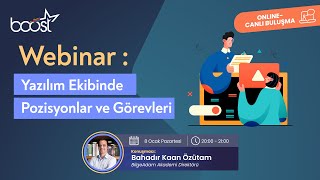 Webinar Yazılım Ekibinde Pozisyonlar ve Görevleri  Bahadır Kaan Özütam [upl. by Ihtac]