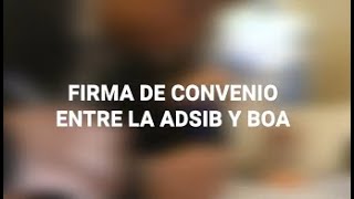 Firma de Convenio de Cooperación Interinstitucional entre la ADSIB y BOA [upl. by Ymar]