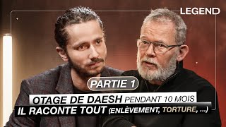 OTAGE DE DAESH PENDANT 10 MOIS PARTIE 1  IL RACONTE TOUT ENLÈVEMENT T0RTURE DÉTENTION… [upl. by Oicnevuj688]