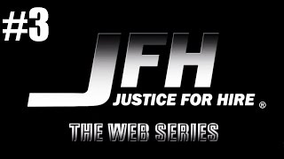 quotJFH Justice For Hire  The Web Seriesquot EPISODE 3 HD  UltraRealistic Mixed Martial Arts [upl. by Nehepts]