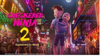 Animated movie explained in Hindi Watch Checkered Ninja 2 2021 Movie in Hindi with subtitles [upl. by Belden391]