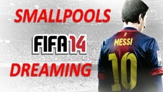 FIFA 14 Soundtrack  Dreaming  Smallpools  emanfm [upl. by Bowen]