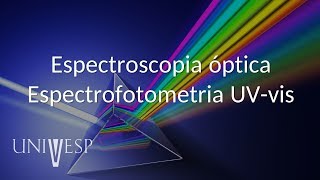 Análise Instrumental  Aula 05  Espectroscopia óptica  Espectrofotometria UVvis [upl. by Epilef]