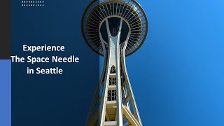 Experience The Space Needle in Seattle  Washington USA [upl. by Eilyr782]