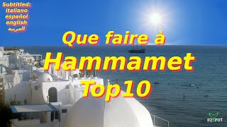 Top 10 des Endroits à Visiter à HAMMAMET TUNISIE  Voyage Vidéo [upl. by Chapman]