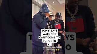 TOP 5 SAYS WACK 100 CANT COMEBACK TO TORONTO top5 wack100 toronto drake beef shorts la [upl. by Akinna]