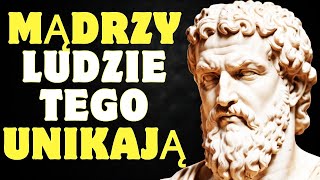 8 rzeczy których mądrzy ludzie unikają  Stoicyzm [upl. by Jakoba]