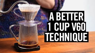 A Better 1 Cup V60 Technique [upl. by Alyworth]