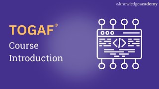 TOGAF Certified Architect  TOGAF Overview  TOGAF Course Introduction [upl. by Lumpkin415]