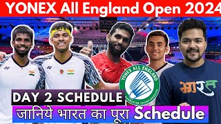 Day 2  All England Open 2024 Full Schedule and Match timings  All England Open 2024  SatChi Match [upl. by Arch]