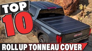 Best Roll Up Tonneau Cover In 2024  Top 10 Roll Up Tonneau Covers Review [upl. by Ailaro]