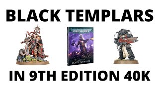 Black Templars in Warhammer 40K 9th Edition  Army Overview and Unit Discussion [upl. by Ynnahc133]