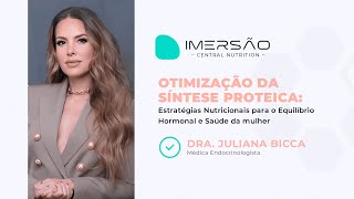 Otimização da Síntese Proteica Estratégias Nutricionais para a Saúde da Mulher  Dra Juliana Bicca [upl. by Oscar415]