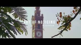 ART OF NOTICING ft lucknow  Sony Zv e10 [upl. by Quintin]