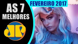 As 7 Melhores Jovem Pan FEVEREIRO 2017 Oficial [upl. by Sukramed]