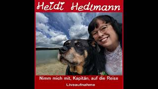 Nimm mich mit Kapitän auf die Reise  Heidi Hedtmann [upl. by Anenahs]