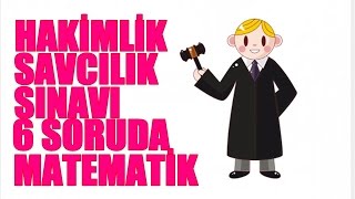 HAKİMLİK SAVCILIK SINAVI 6 SORUDA MATEMATİK [upl. by Ssew]