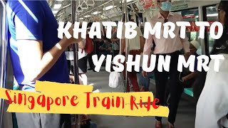 Singapore Train Ride from Khatib MRT to Yishun MRT 2021 [upl. by Aihgn423]