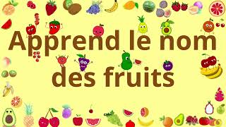 Apprend le nom des fruits en français facilement  images et paroles [upl. by Moncear324]