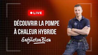 LIVE POMPE À CHALEUR HYBRIDE [upl. by Birkle]