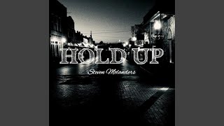 Hold Up [upl. by Daphna]