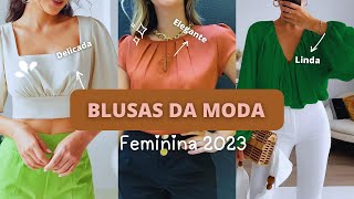 BLUSAS FEMININA DA MODA ELEGANTES CHIQUE TENDÊNCIA 2023 [upl. by Stein]