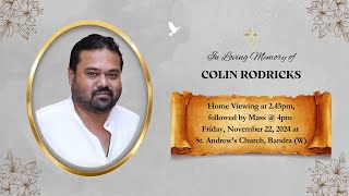 In Loving Memory of COLIN RODRICKS  Mass 4pm at St Andrews Church Bandra W  22nd Nov 2024 [upl. by Ameekahs]