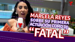 Marcela Reyes revela que le fue quotfatalquot en su primera actuación como DJ  Telemundo Entretenimiento [upl. by Neelrahs]