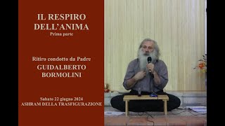 22 06 2024 Il respiro dellanima  Prima parte [upl. by Refitsirhc]