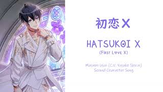 A3  初恋Ｘ Hatsukoi X  Masumi Usui Character Song  KANROMENG Lyrics [upl. by Llenyaj]