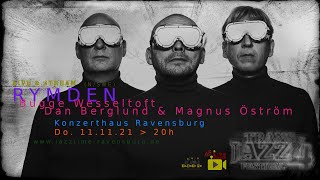 Jazztime Live amp Stream  RYMDEN  Bugge Wesseltoft Dan Berglund amp Magnus Öström NS [upl. by Jae520]