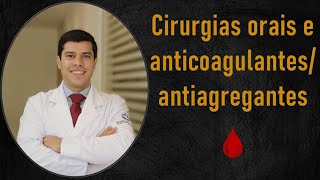 Dicas de manejo Odontológico em pacientes fazendo uso de antigoagulante e antiagregante plaquetário [upl. by Ahsal]