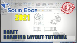 Solid Edge 2021 Draft Drawing Layout Tutorial For Beginner COMPLETE [upl. by Karolina]