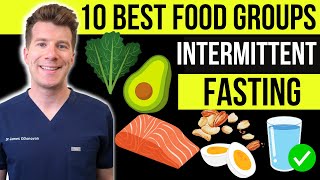 Doctor explains 10 healthy food groups for INTERMITTENT FASTING  Weight loss [upl. by Cy836]