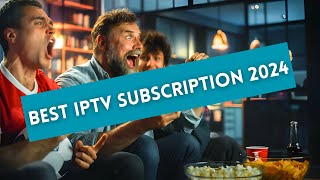 TOP IPTV SERVICE OF 2024 [upl. by Bayard599]