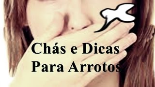 Dicas e Chás para Arrotos  Eructações [upl. by Ahcatan174]