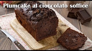 PLUMCAKE AL CIOCCOLATO SOFFICISSIMO e senza burro ricetta  Ho Voglia di Dolce [upl. by Alonzo]