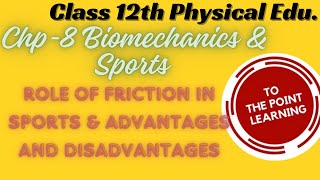 Class 12th Chp8 Advantages amp Disadvantages Of Friction amp Its Role In Sports [upl. by Taryne840]